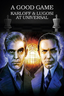 A Good Game: Karloff and Lugosi at Universal Trailer