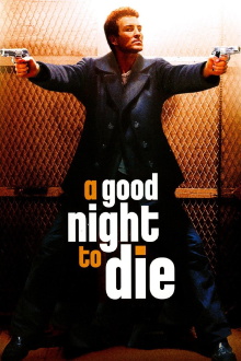 A Good Night to Die Trailer