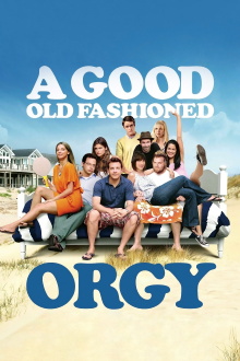 A Good Old Fashioned Orgy Trailer