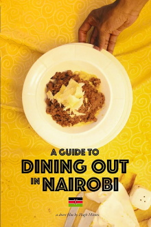 A Guide to Dining Out in Nairobi Trailer