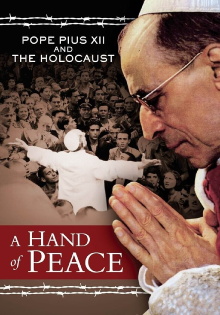 A Hand of Peace: Pope Pius XII and the Holocaust Trailer