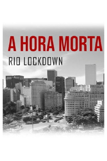 A Hora Morta (Rio Lockdown) Trailer