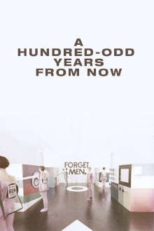 A Hundred-Odd Years from Now Trailer