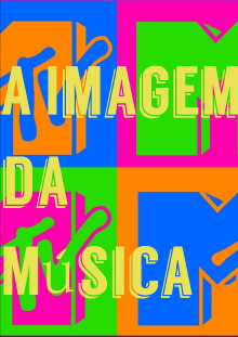 A Imagem da Música - Os Anos de Influência da MTV Brasil Trailer