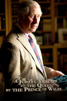 A Jubilee Tribute to The Queen by The Prince of Wales Trailer