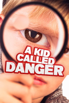 A Kid Called Danger Trailer
