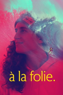 à la folie. Trailer