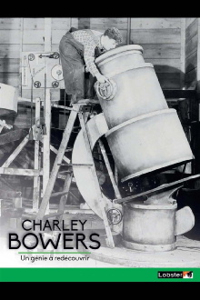 A la Recherche de Charley Bowers Trailer
