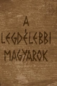 A legdélebbi magyarok Trailer