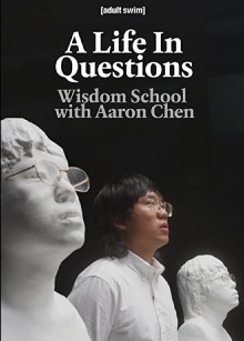 A Life In Questions: Wisdom School with Aaron Chen Trailer