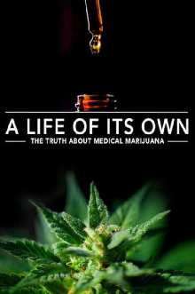 A Life of Its Own: The Truth About Medical Marijuana Trailer