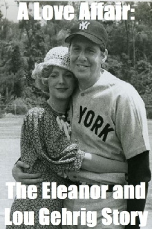 A Love Affair: The Eleanor and Lou Gehrig Story Trailer
