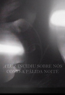 A Luz Incidiu Sobre Nós Como A Pálida Noite Trailer