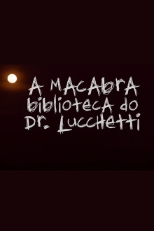 A Macabra Biblioteca do Dr. Lucchetti Trailer
