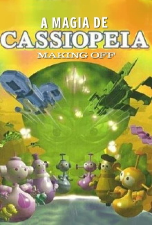 A Magia de Cassiopéia - Making Off Trailer