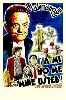 ¡A mí no me mire usted! Trailer