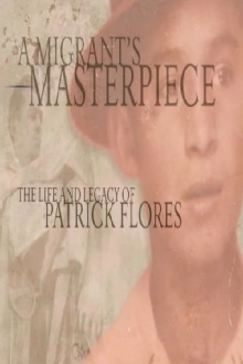 A Migrant's Masterpiece: The Life and Legacy of Patrick Flores Trailer