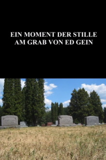 A Moment of Silence at the Grave of Ed Gein Trailer