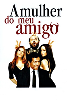 A Mulher do Meu Amigo Trailer