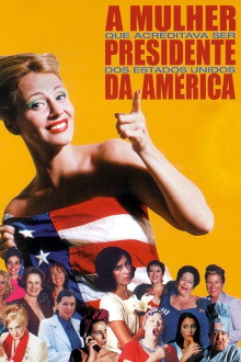 A Mulher que Acreditava Ser Presidente dos EUA Trailer
