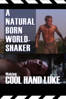A Natural Born World-Shaker: The Making of 'Cool Hand Luke' Trailer
