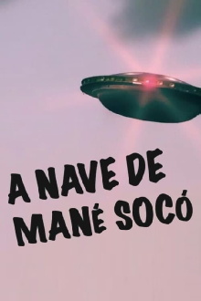 A Nave de Mané Socó Trailer
