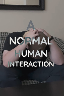 A Normal Human Interaction Trailer