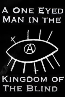 A One Eyed Man In The Kingdom Of The Blind Trailer