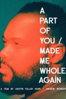 A Part of You / Made Me Whole Again Trailer