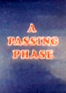 A Passing Phase Trailer