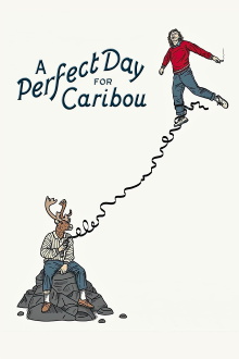 A Perfect Day for Caribou Trailer