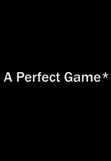 A Perfect Game* Trailer