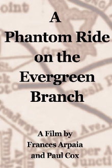 A Phantom Ride on the Evergreen Branch Trailer