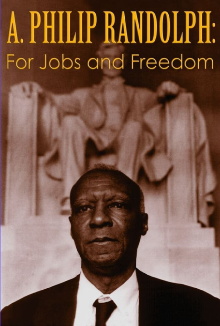 A. Philip Randolph: For Jobs and Freedom Trailer