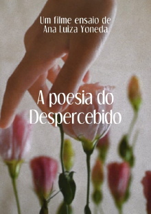 A Poesia Do Despercebido Trailer