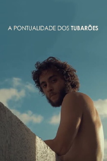 A Pontualidade dos Tubarões Trailer