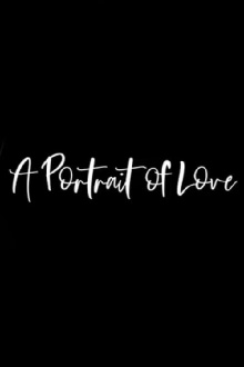 A Portrait of Love Trailer