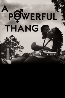 A Powerful Thang Trailer