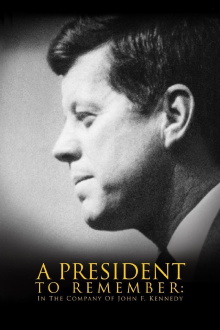 A President to Remember: In the Company of John F. Kennedy Trailer