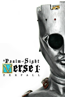 A Psalm of Sight Verse 1: Zerfall Trailer