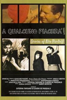 A qualcuno piacerà - Storia e storie di Elio Pandolfi Trailer
