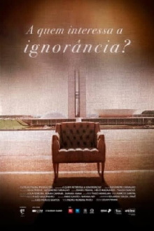 A Quem Interessa a Ignorância Trailer