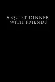 A Quiet Dinner with Friends Trailer