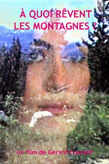 À quoi rêvent les montagnes? Trailer