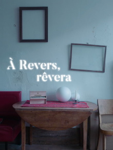À Revers, rêvera Trailer
