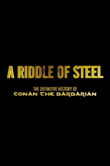 A Riddle of Steel: The Definitive History of Conan the Barbarian Trailer