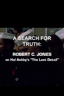 A Search For Truth: Robert C. Jones On Hal Ashby’s 'The Last Detail' Trailer