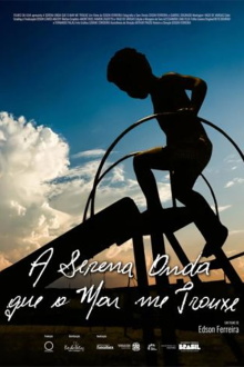 A Serena Onda Que o Mar Me Trouxe Trailer