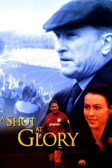 A Shot at Glory Trailer