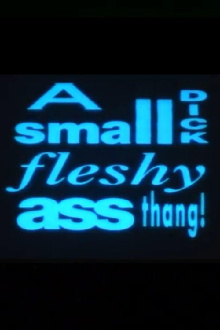A Small Dick Fleshy Ass Thang! Trailer